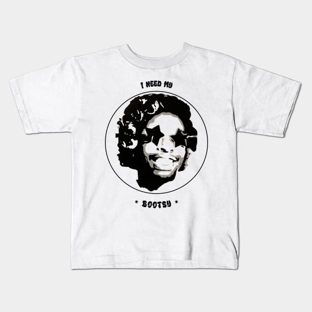 I Need My Bootsy Kids T-Shirt by Official Bootsy Collins Merchandie